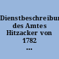 Dienstbeschreibung des Amtes Hitzacker von 1782 : (Einführung eines neuen und erhöhten Dienstgeldes)