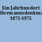 Ein Jahrhundert Hermannsdenkmal 1875-1975