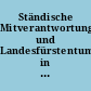 Ständische Mitverantwortung und Landesfürstentum in Lauenburg und Schleswig-Holstein