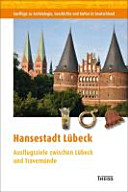 Hansestadt Lübeck : Ausflugsziele zwischen Lübeck und Travemünde