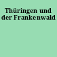 Thüringen und der Frankenwald