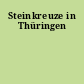 Steinkreuze in Thüringen