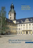 Höfische Kostbarkeiten in Thüringen : historische Anlagen der Stiftung Thüringer Schlösser und Gärten