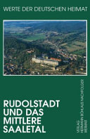 Rudolstadt und das mittlere Saaletal : Ergebnisse der landeskundlichen Bestandsaufnahme im Raum Remda, Rudolstadt und Orlamünde