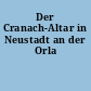 Der Cranach-Altar in Neustadt an der Orla