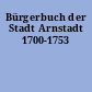Bürgerbuch der Stadt Arnstadt 1700-1753