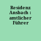 Residenz Ansbach : amtlicher Führer