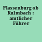 Plassenburg ob Kulmbach : amtlicher Führer