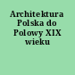 Architektura Polska do Polowy XIX wieku
