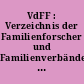 VdFF : Verzeichnis der Familienforscher und Familienverbände, Familienstiftungen und Familienkundlichen Vereinigungen, Archive und Bibliotheken