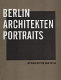 Berlin - Architekten - Portraits : Fotografien
