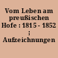 Vom Leben am preußischen Hofe : 1815 - 1852 ; Aufzeichnungen