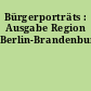 Bürgerporträts : Ausgabe Region Berlin-Brandenburg