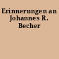 Erinnerungen an Johannes R. Becher