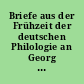 Briefe aus der Frühzeit der deutschen Philologie an Georg Friedrich Benecke