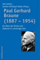 Paul Gerhard Braune (1887-1954) : ein Mann der Kirche und Diakonie in schwieriger Zeit