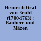 Heinrich Graf von Brühl (1700-1763) : Bauherr und Mäzen