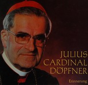 Julius Cardinal Döpfner : Erinnerung ; Bildnotizen, Zitate