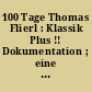 100 Tage Thomas Flierl : Klassik Plus !! Dokumentation ; eine Radio-Schwerpunktwoche vom 22. bis 26. April 2002