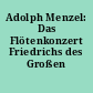 Adolph Menzel: Das Flötenkonzert Friedrichs des Großen