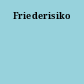 Friederisiko