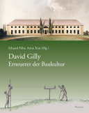 David Gilly - Erneuerer der Baukultur : zugleich Begleitbuch zur Ausstellung