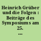 Heinrich Grüber und die Folgen : Beiträge des Symposiums am 25. Juni 1991 in der Jesus-Kirche zu Berlin-Kaulsdorf