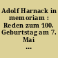 Adolf Harnack in memoriam : Reden zum 100. Geburtstag am 7. Mai 1951, gehalten bei der Gedenkfeier der Theologischen fakultät der Humboldt-Universität Berlin