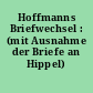 Hoffmanns Briefwechsel : (mit Ausnahme der Briefe an Hippel)