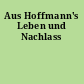 Aus Hoffmann's Leben und Nachlass