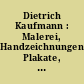 Dietrich Kaufmann : Malerei, Handzeichnungen, Plakate, Illustrationen, Druckgrafik, Bühnenbilder und Werbemalerei