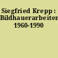 Siegfried Krepp : Bildhauerarbeiten 1960-1990