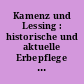 Kamenz und Lessing : historische und aktuelle Erbepflege in der Geburtsstadt des Dichters