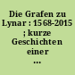 Die Grafen zu Lynar : 1568-2015 ; kurze Geschichten einer langen Tradition