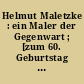 Helmut Maletzke : ein Maler der Gegenwart ; [zum 60. Geburtstag des Künstlers]