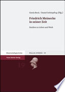 Friedrich Meinecke in seiner Zeit : Studien zu Leben und Werk