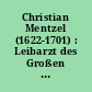 Christian Mentzel (1622-1701) : Leibarzt des Großen Kurfürsten, Botaniker und Sinologe