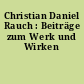 Christian Daniel Rauch : Beiträge zum Werk und Wirken