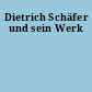 Dietrich Schäfer und sein Werk