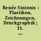 Renée Sintenis : Plastiken, Zeichnungen, Druckgraphik ; 11. 12. 1983 - 4. 3. 1984 Georg-Kolbe-Museum, Berlin ...