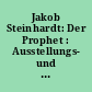 Jakob Steinhardt: Der Prophet : Ausstellungs- und Bestandskatalog ; [Ausstellung 2. März - 30. April 1995 Martin-Gropius-Bau ... Berlin]