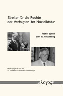 Streiter für die Rechte der Verfolgten der Nazidiktatur : Freunde, Weg- und Zeitgenossen berichten über ihre Begegnungen mit Walter Sylten ; zum achtzigten Geburtstag