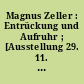 Magnus Zeller : Entrückung und Aufruhr ; [Ausstellung 29. 11. 2002 - 9. 2. 2003 Stadtmuseum Berlin, Museum Ephraim-Palais]