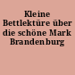 Kleine Bettlektüre über die schöne Mark Brandenburg