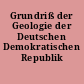 Grundriß der Geologie der Deutschen Demokratischen Republik
