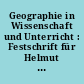 Geographie in Wissenschaft und Unterricht : Festschrift für Helmut Winz aus Anlaß seines 70. Geburtstages am 5. September 1978