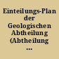 Einteilungs-Plan der Geologischen Abtheilung (Abtheilung A I. des Gesamtplans)