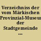 Verzeichniss der vom Märkischen Provinzial-Museum der Stadtgemeinde Berlin auf der Berliner Gewerbe-Ausstellung 1879 niedergelegten Gegenstände