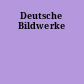 Deutsche Bildwerke