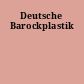 Deutsche Barockplastik